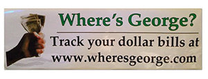 THE OFFICIAL WHERE'S GEORGE? BUMPER STICKER